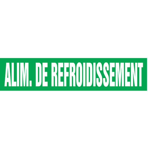 "Alim. de Refroidissement" Pipe Markers, Self-Adhesive, 2-1/2" H x 12" W, White on Green Equipex