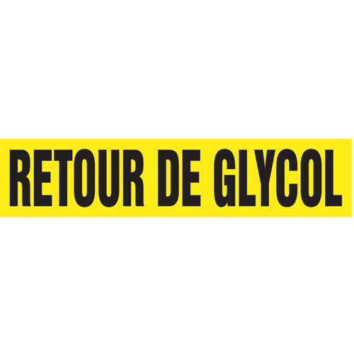 Marqueurs de tuyau "Retour de Glycol", Autocollant, 2-1/2" h x 12" la, Noir sur jaune Equipex