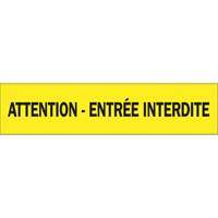 Ruban pour barricade "Attention - Entr&eacute;e Interdite", Français, 3" la x 1000' lo, 3,5 mils, Noir sur jaune Equipex