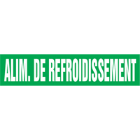 Marqueur de tuyau "Alim. de Refroidissement", Autocollant, 4" h x 24" la, Blanc/vert Equipex