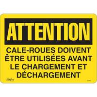 "Cale-roues doivent &ecirc;tre utilis&eacute;es" Sign, 14" x 10", Vinyl, French Equipex