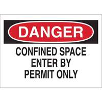 Enseigne "DANGER Confined Space Enter By Permit Only", 10" x 14", Polystyr&egrave;ne, Anglais Equipex
